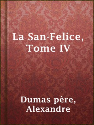 cover image of La San-Felice, Tome IV